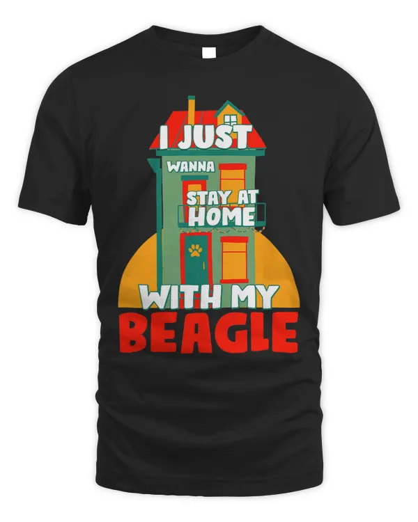 Stay Home with My Beagle Funny Dog Lover Humor Pets