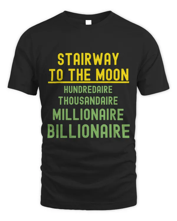 Stairway To The Moon Hundredaire Thousandaire Millionaire