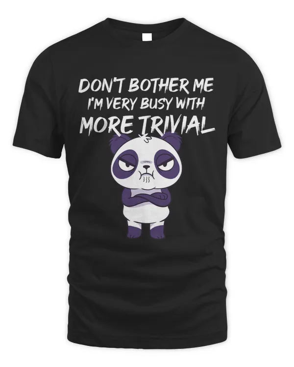 Panda is Busy with Trivial