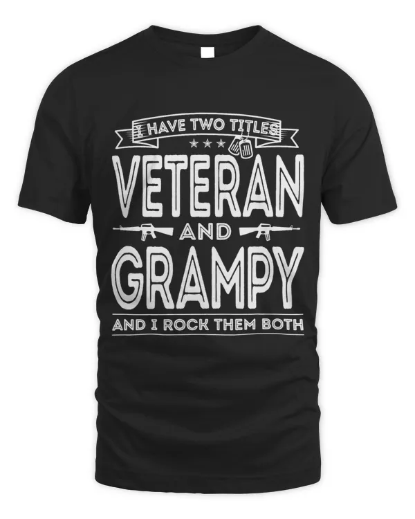 Mens I have two titles Veteran and Grampy Funny Proud US Army