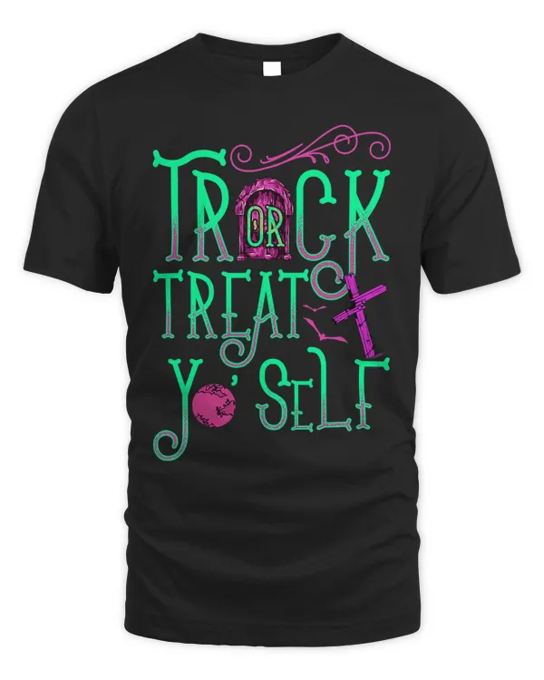Halloween Trick Or Treat Yo Self Womens Funny Witch
