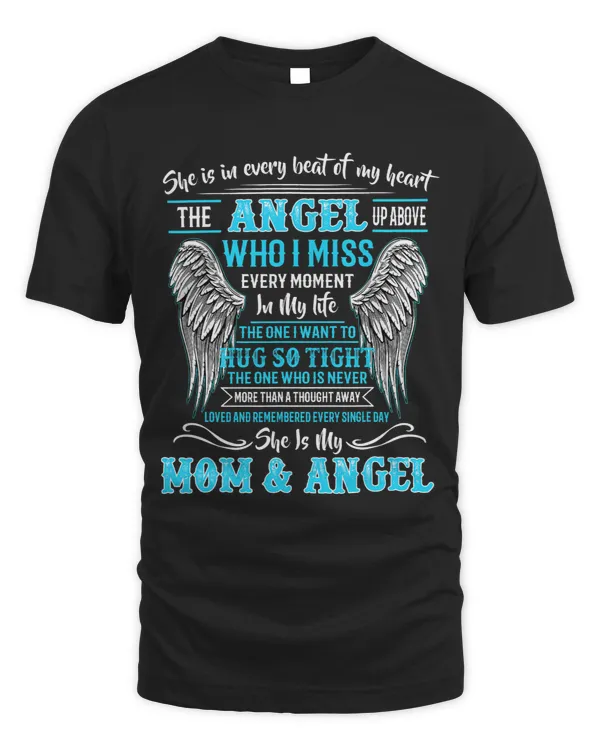 She is in Every Beat of my Heart Angel Above She is my Mom