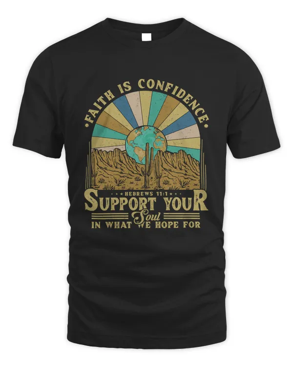 Faith is Confidence Shirt, Trendy Christian Shirts, Bible Quotes Shirt, Worship Shirt, Christian Apparel, Faith Shirt, Hebrews 11:1 Shirt