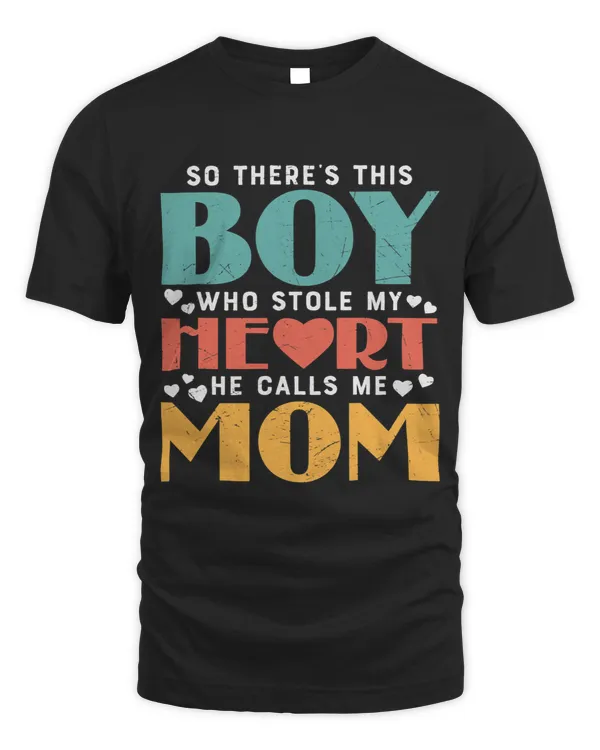 So Theres This Boy Who Stole My Heart He Calls Me Mom