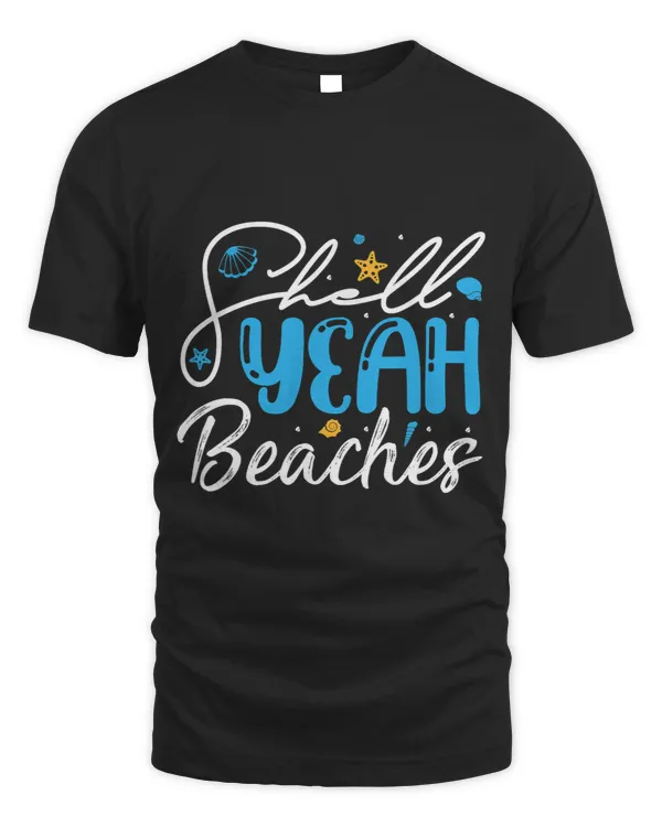 Shell Yeah Beaches 2Funny Beachcombing Lover Shells Fan