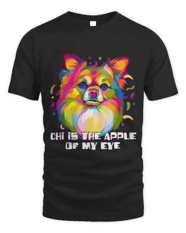 Chi Is the Apple of My Eye Funny Chihuahua Humor Chiwawa