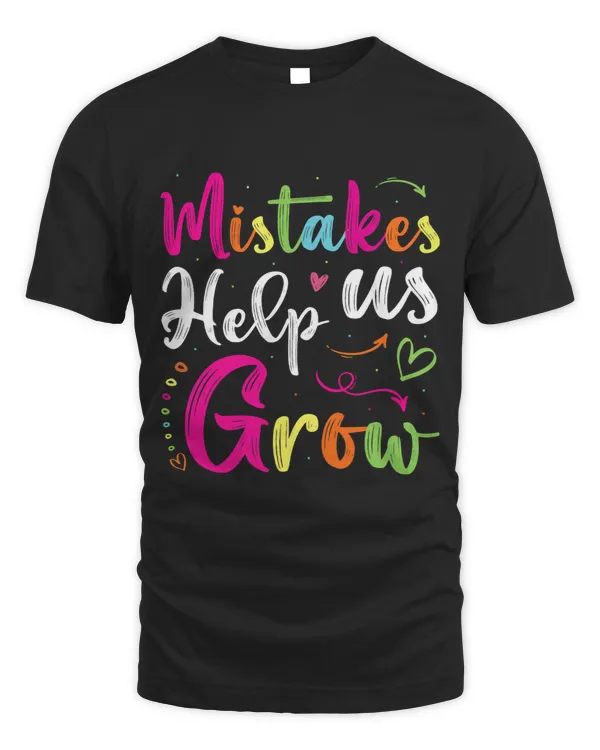 Mistakes Help Us Grow Positive Mindset Saying Funny Teachers