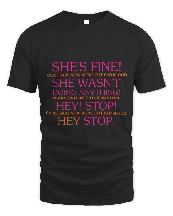 Shes Fine Cause Baby Now Were Got Bad Blood Quote