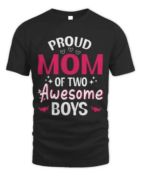 Happy Mother Day Mommy Proud Mom Of Two Awesome Boys Son