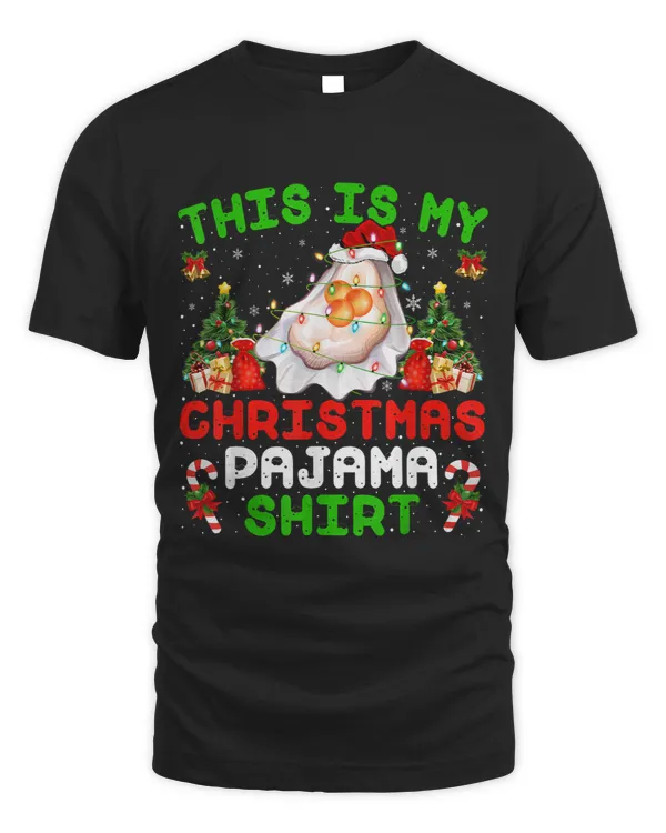 Funny This Is My Christmas Pajama Shirt Oyster Christmas