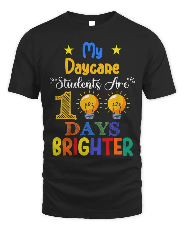 My Daycare Students Are 100 Days Brighter Teacher Student