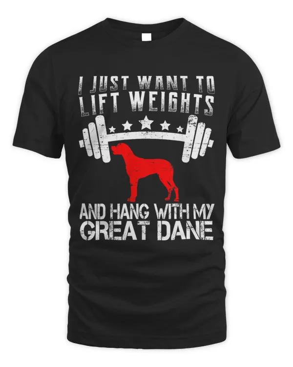 I Just Want To Lift Weights Funny Fitness Great Dane Dog