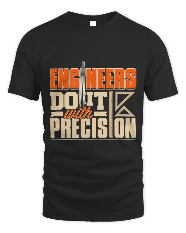 Engineers Do It With Precision Engineering Gifts