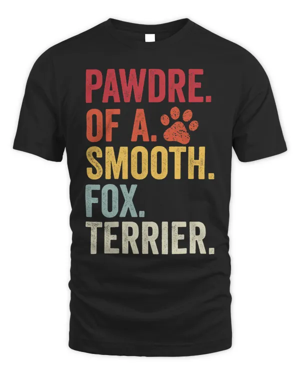 Pawdre of a Smooth Fox Terrier Dog Lover Apparel
