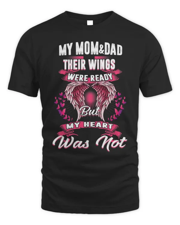 My Mom 2Dad Their Wings Were Ready But My Heart Was Not