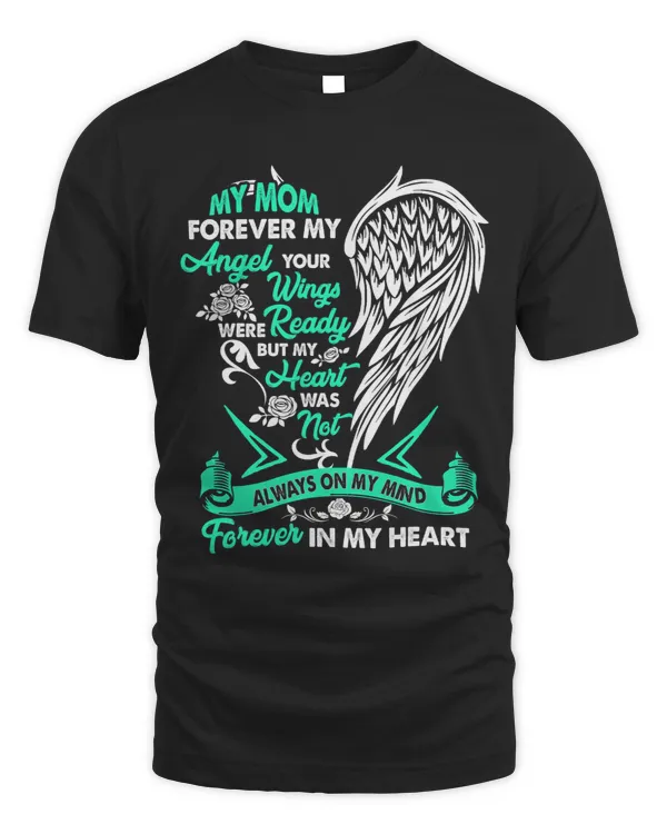 My Mom In Heaven Always On My Mind Forever In My Heart Mom