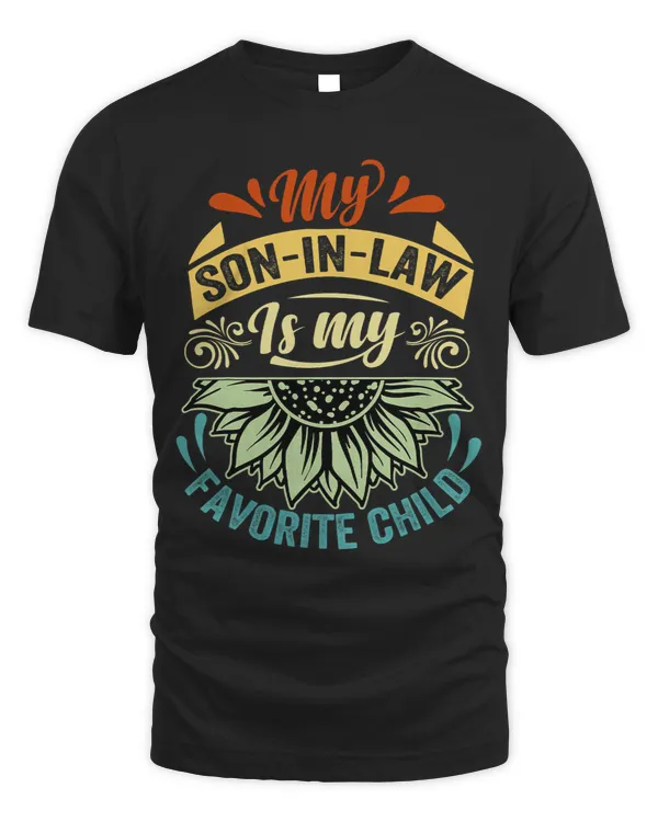 My Son In Law Is My Favorite Child Funny Family Sunflower