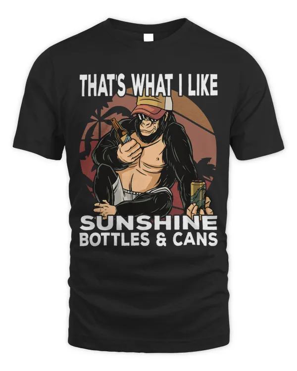 Thats What I Like Sunshine Bottles And Cans I Drink Slogan
