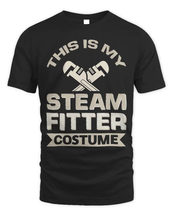This Is My Steamfitter Costume