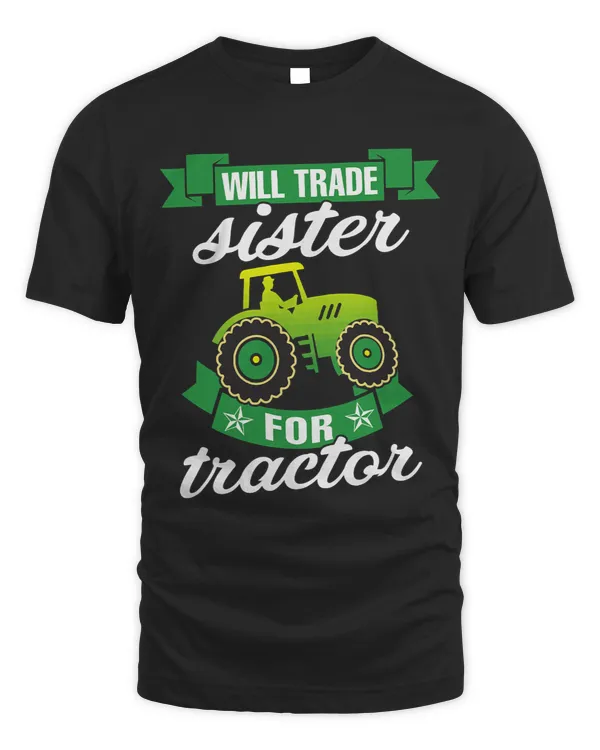 Tractor driving Trade Sister For Tractor Will Trade My Sister For Tractor