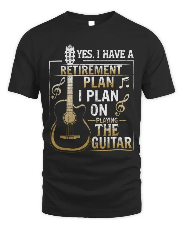 Guitarist Yes I have a Retirment Plan I plan on playing the Guitar