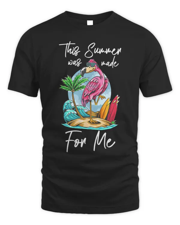 This Summer Was Made Fo Me Summer Time