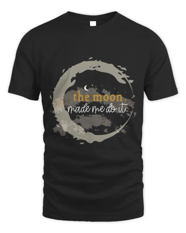 The Moon Made Me Do It Magic Lunar Lovers