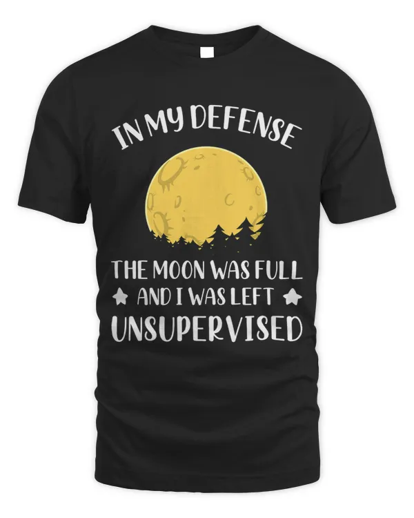 The Moon Was Full And I Was Left Unsupervised Funny Witch