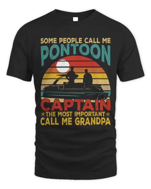 The Most Important Call Me Grandpa Fathers Day Pontoon Lover