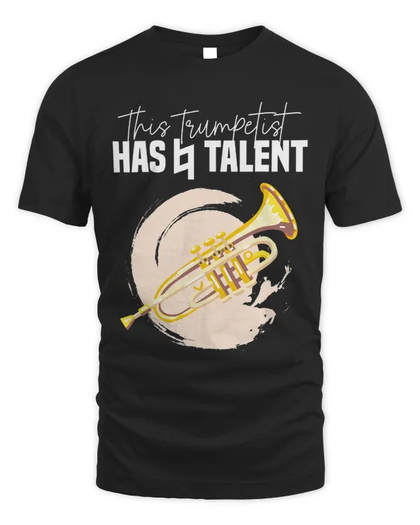 Trumpet Lover This Trumpetist Has Natural Talent Trumpetist Shirt Trumpet 1