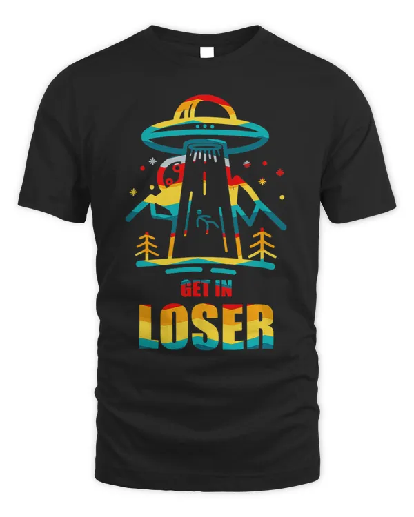 Vintage Get In Loser Gift Funny Retro T Shirt For Friends