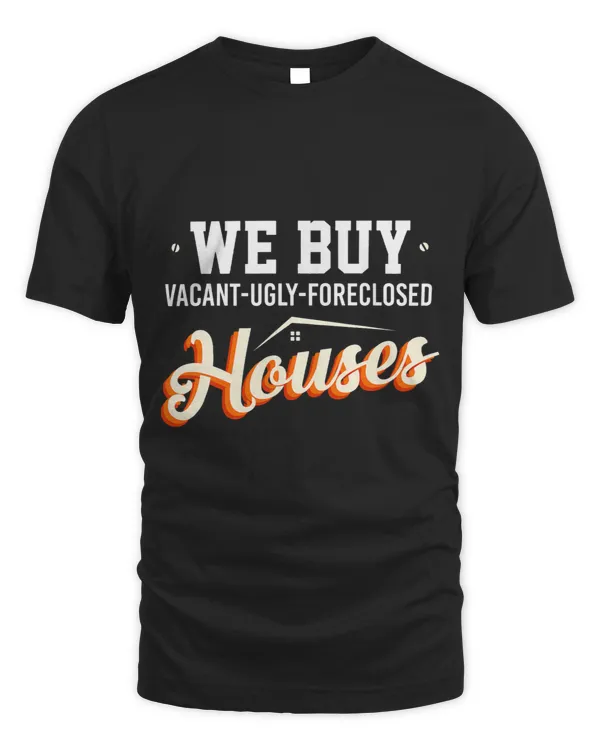 We Buy Houses Real Estate Investor Situation Humor 21