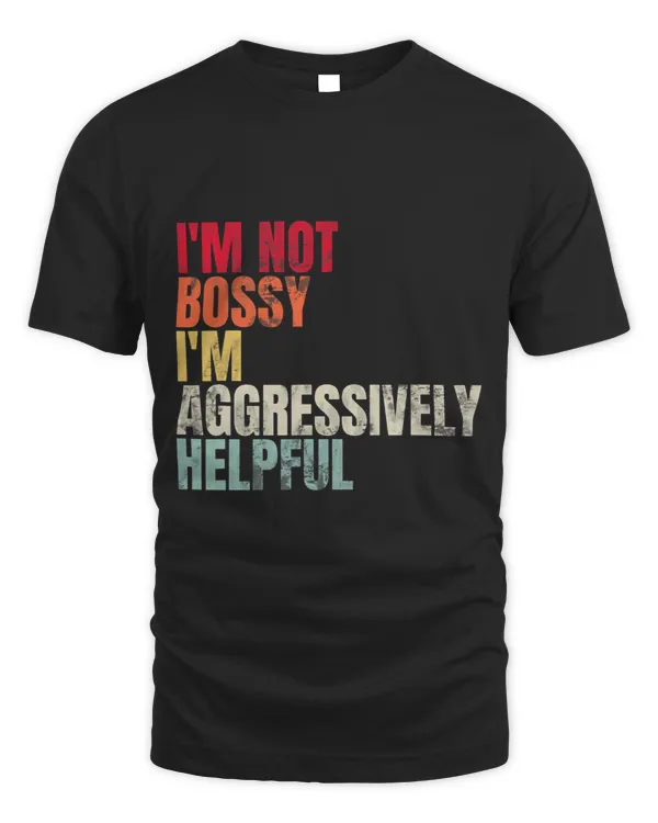 Vintage Mothers Day Im Not Bossy Im Aggressively Helpful
