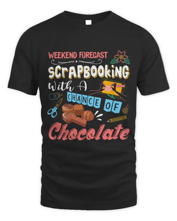 Weekend Forecast Scrapbooking With A Chance Of Chocolate Tee