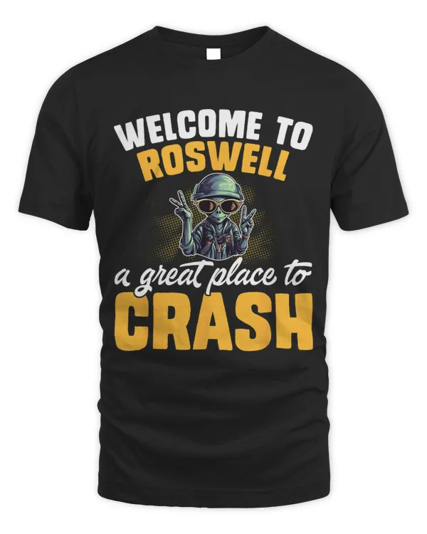 Welcome To Roswell A Great Place To Crash Extraterrestrial