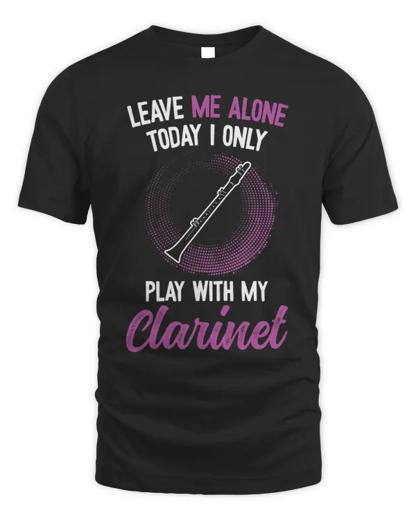 Funny Clarinetist Saying Clarinet