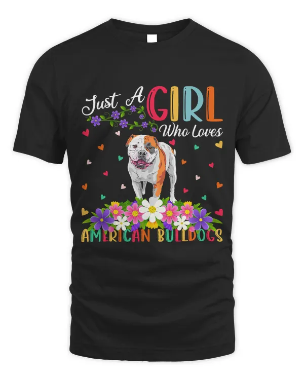 Funny Dog Lover Just A Girl Who Loves American Bulldogs