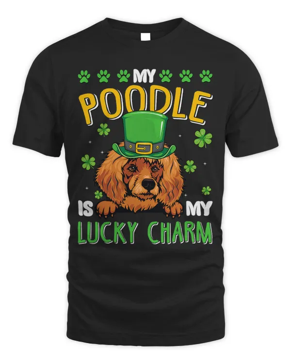 Cute Clover My Poodles Is My Lucky Charm St Patricks Day