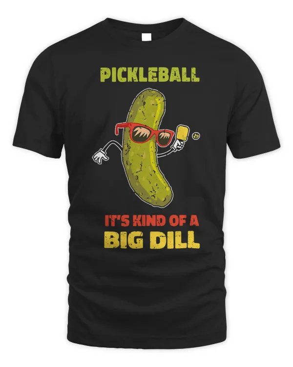 Funny Pickleball Its Kind of a Big Dill
