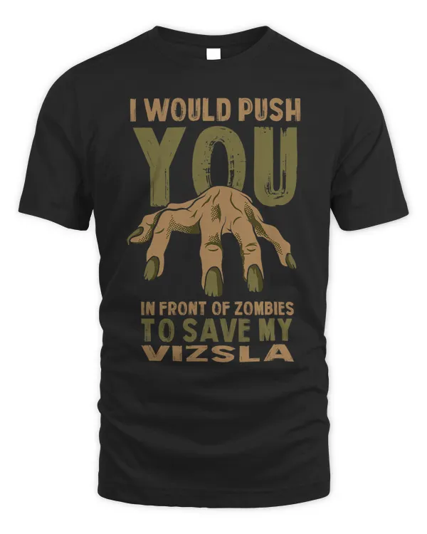 Push You In Zombies To Save My Vizsla Funny Magyar Viszla