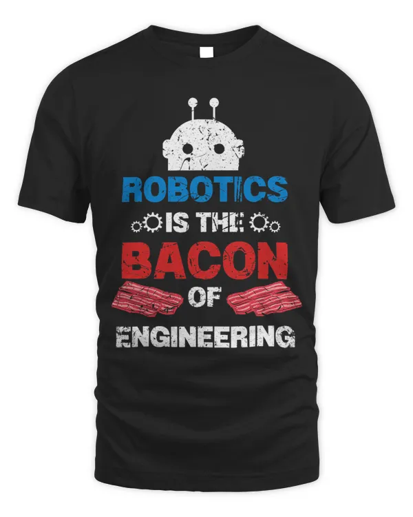Funny Robotics Is The Bacon of Engineering Robot Bacon Lover