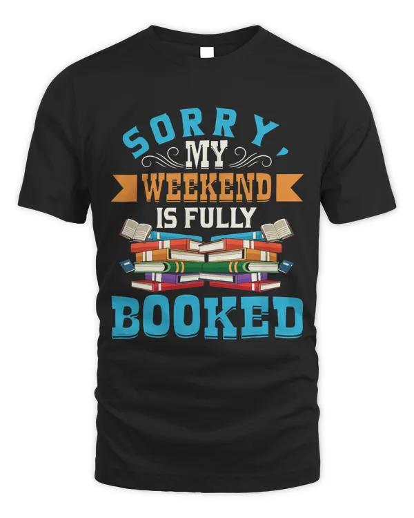 Sorry My Weekend Is Fully Booked 32
