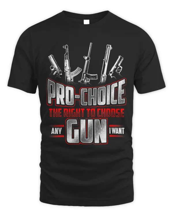 PROCHOICE THE RIGHT TO CHOOSE Funny 2ND Amendment Rights