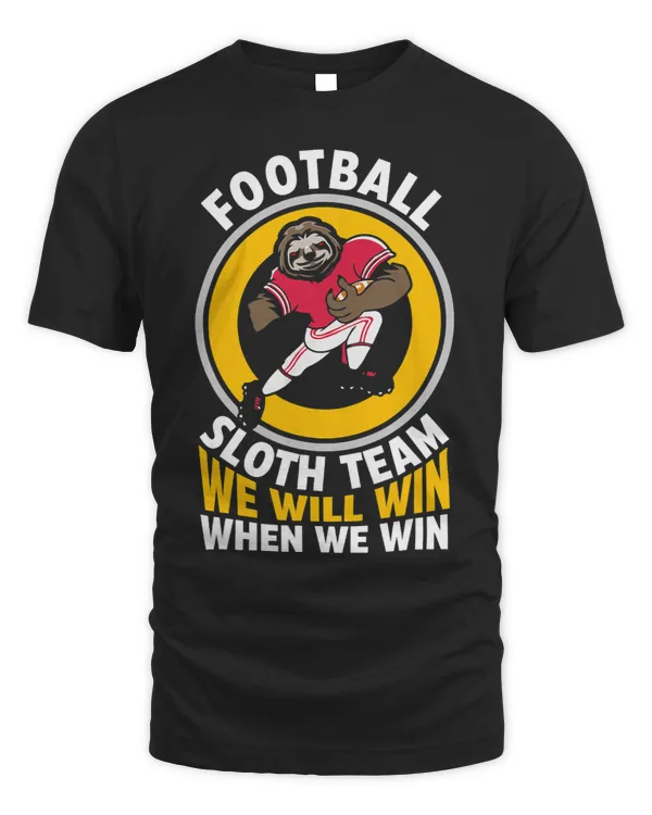 Football Sloth Team We will win American Football