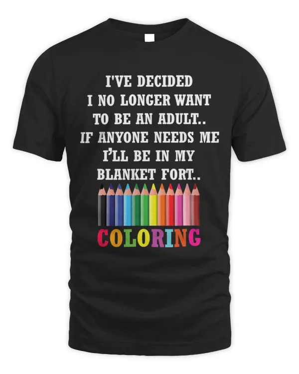 Adults Coloring Books 2Ive Decided I No Longer Want