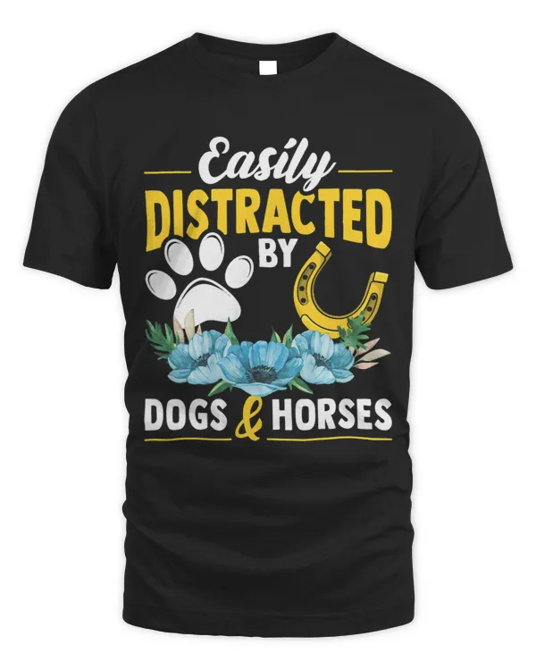 Funny Horse Easily Distracted By Dogs And Horses Dog and Horse Lover 1