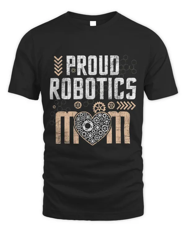 Proud Robotics Mom Robot Lover Engineer Engineering Cyborg