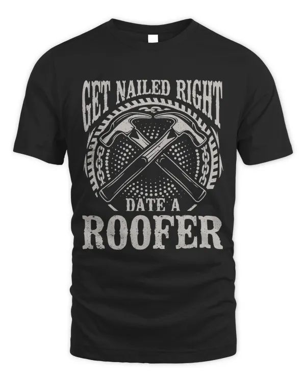 Roofing Im A Roofer Get Nailed Right Date A Roofer