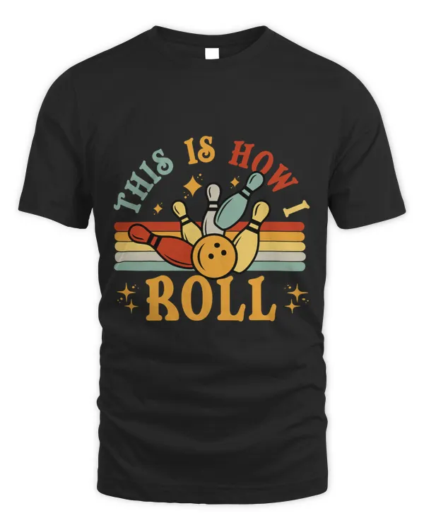 Retro BowlingShirt This Is How I Roll Vintage Funny Men