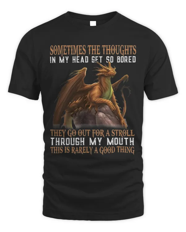 Sometimes the thoughts in my head get so bored they go out